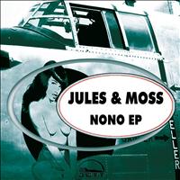 Jules & Moss - Nono