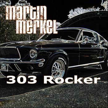 Martin Merkel - 303 Rocker