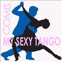 Comis - My Sexy Tango