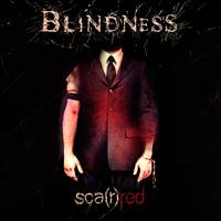 Blindness - Sca(r)red (Explicit)