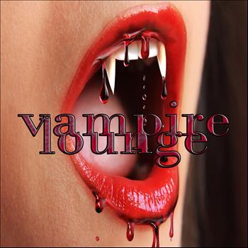 Various Artists - Vampire Lounge, Vol.1 (Take a Bite of Dark Bloody Classic Lounge and Chill Out)
