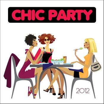 Various Artists - Chic Party 2012