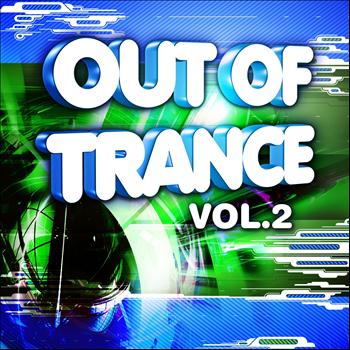 Various Artists - Out of Trance, Vol. 2 (Essential Vocal and Instrumental Trance Allstars Session)