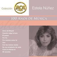 Estela Núñez - RCA 100 Anos De Musica - Segunda Parte