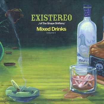 Existereo - Mixed Drinks, Vol. 1 (Explicit)