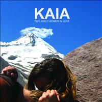 Kaia - Two Adult Women In Love