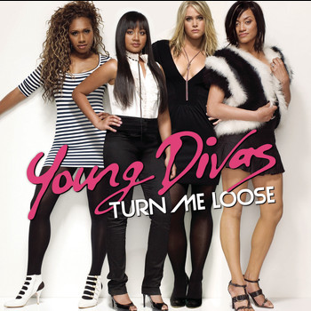 Young Divas - Turn Me Loose