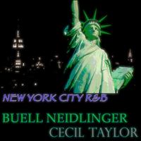 Buell Neidlinger, Cecil Taylor - New York City R&b