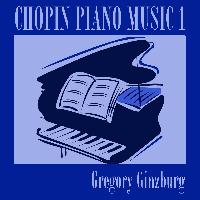 Gregory Ginzburg - Chopin: Piano Music, Vol. 1