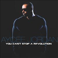 Aycee Jordan - You Can't Stop a Revolution (Clean)
