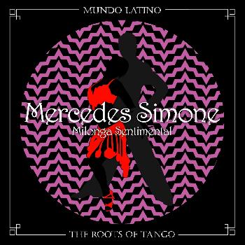Mercedes Simone - The Roots Of Tango - Milonga Sentimental