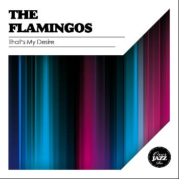 The Flamingos - That's My Desire
