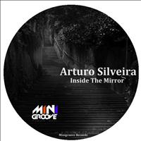 Arturo Silveira - Inside The Mirror