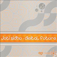 Joti Sidhu - Digital Future