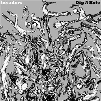 Invaders - Dig A Hole