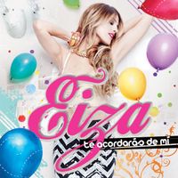 Eiza - Te Acordarás De Mí
