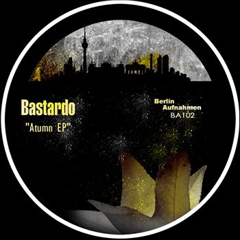 Bastardo - Atumn EP