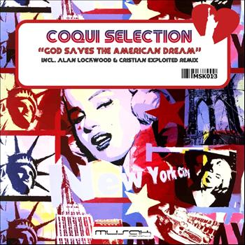 Coqui Selection - God Saves The American Dream