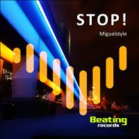 MiguelStyle - Stop!