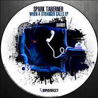 Spark Taberner - When A Stranger Calls EP