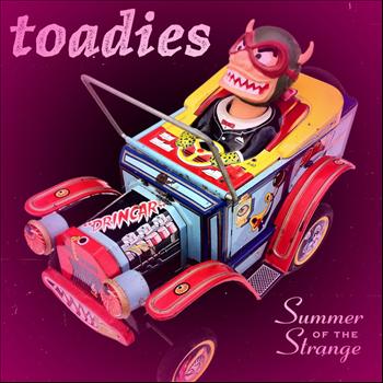 Toadies - Summer of the Strange