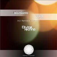 MonSanto - Take