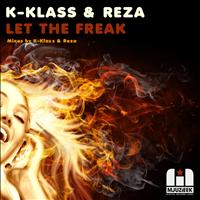 K-Klass & Reza - Let The Freak