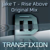 Jake T - Rise Above
