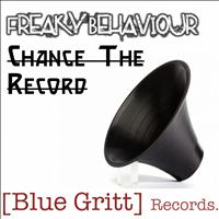Freaky Behaviour - Change The Record
