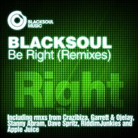 Blacksoul - Be Right (Remixes)