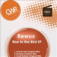Rewux - Rise To The Bird EP