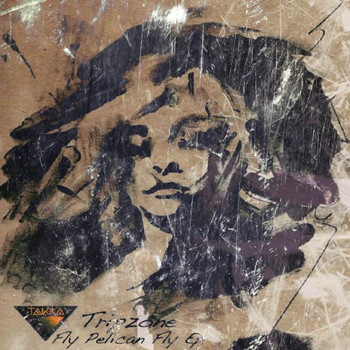 Tripzone - Fly Pelican Fly