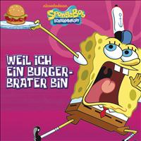 SpongeBob Schwammkopf - Weil ich ein Burgerbrater bin