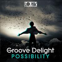 Groove Delight - Possibility