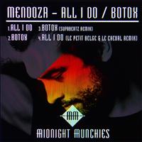 Mendoza - All I Do / Botox