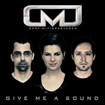 Cerf, Mitiska & Jaren - Give Me A Sound (Extended Mixes)