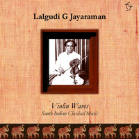 Lalgudi G Jayaraman - Violin Waves