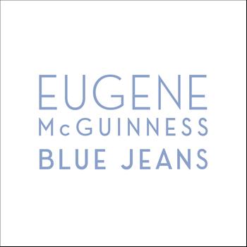 Eugene McGuinness - Blue Jeans