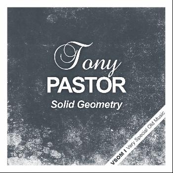 Tony Pastor - Solid Geometry