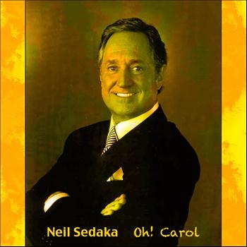 Neil Sedaka - Oh! Carol