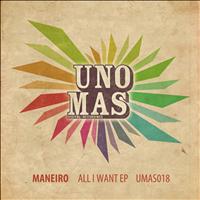 Maneiro - All I Want
