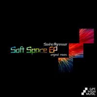 Sasha Agressor - Soft Space EP