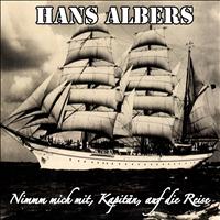 Hans Albers - Nimm mich mit, Kapitän, auf die Reise