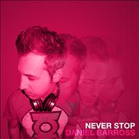 Daniel Barross - Never Stop