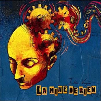 La Mine De Rien - Idées vagues