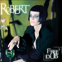 Robert - Free dub, Vol. 2 (Remix)