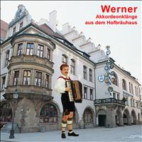 Werner - Akkordeonklänge aus dem Hofbräuhaus