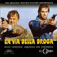 Goblin - La via della droga (The Original Motion Picture Soundtrack)