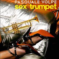 Pasquale Volpe - Sex Trumpet