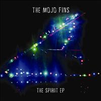 The Mojo Fins - The Spirit EP
